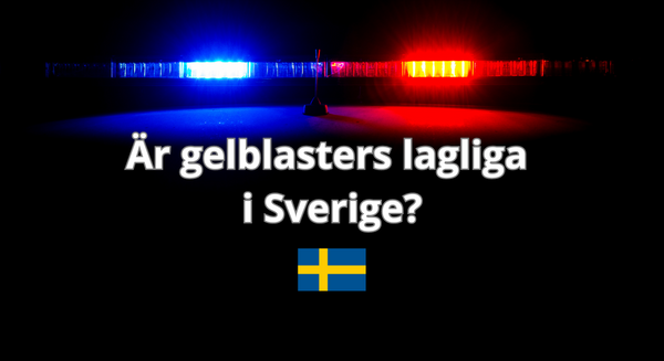 Är Gelblasters Lagliga i Sverige?
